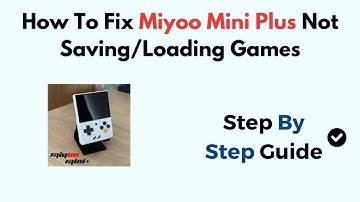 How To Fix Miyoo Mini Plus Not Saving/Loading Games