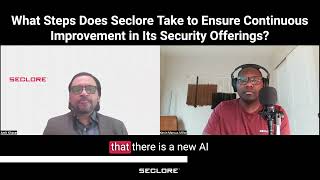 Steps Seclore Takes for Continuous Improvement in Security