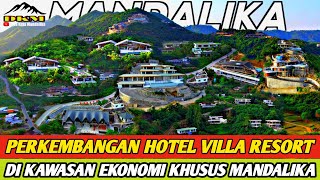 EFEK POSITIF DARI MANDALIKA SIRKUIT || perkembangan hotel,villa,resort, di mandalika.!! #mandalika