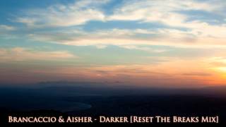 BRANCACCIO & AISHER - DARKER [Reset The Breaks Mix] Resimi