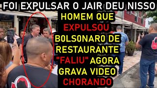 HOMEM QUE EXPULS0U B0LSONARO DA LOJA "FALIU" AGORA CHORA E PEDE ARREG0