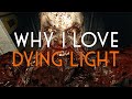 Why I Love Dying Light (Predictions for Dying Light 2)