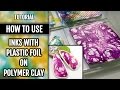 DIY Inks&Plastic Foil on Polymer clay. Unique and colorful PC technique. VIDEO Tutorial!