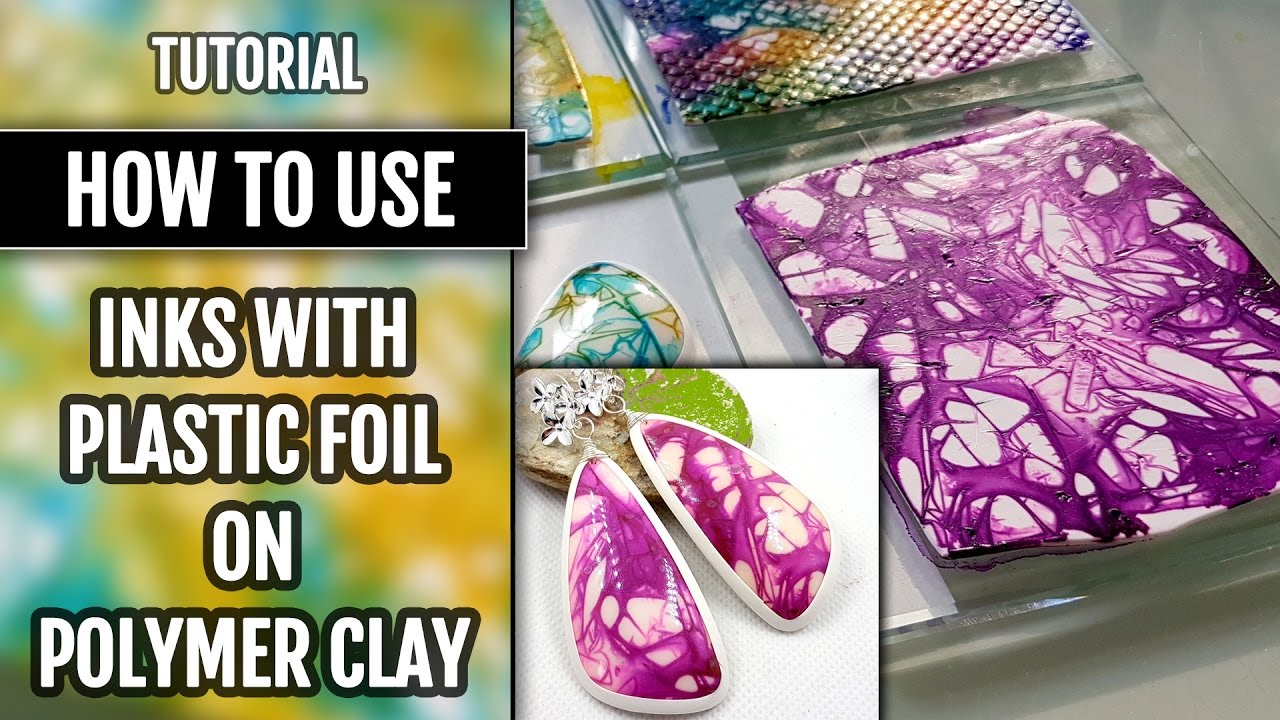 DIY Inks&Plastic Foil on Polymer clay. Unique and colorful PC technique. VIDEO Tutorial!