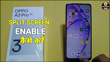 How To Enable Split Screen in Oppo A3 Pro 5G | Oppo A3 Pro 5G में Split Screen कैसे करें |