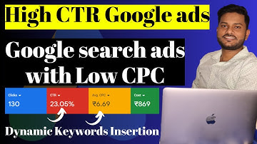High CTR Low Bid Google ads | Google Search ads 2024 using Dynamic Keyword insertion | Google ads