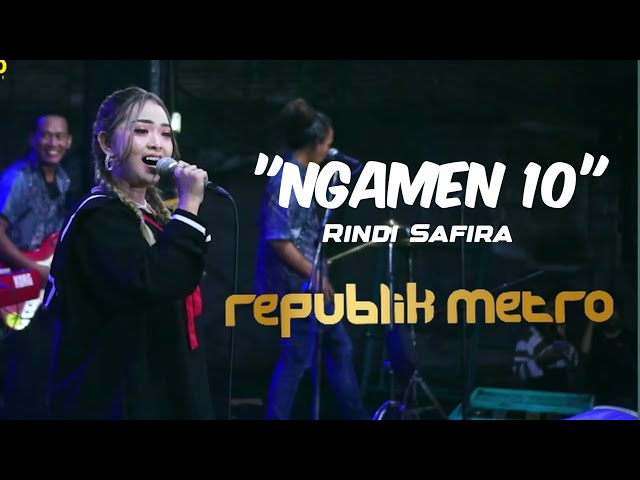 RINDI SAFIRA - NGAMEN 10 | REPUBLIK METRO | DVS pro_HD class=