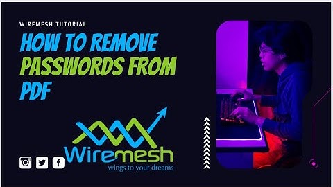 How To Remove Password From PDF File