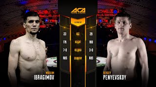 Муслим Ибрагимов vs. Сергей Пеньевской I Muslim Ibragimov vs.  Sergey Penyevskoy I ACA YE 25