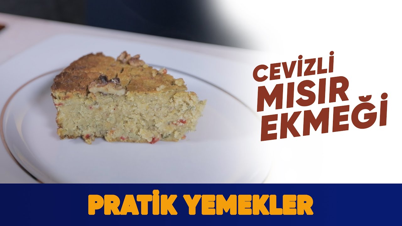 Cevizli Mısır Ekmeği : Burak ALKAN ile Pratik Yemekler
