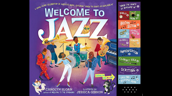 Welcome to Jazz by Carolyn Sloan (Read -Aloud)