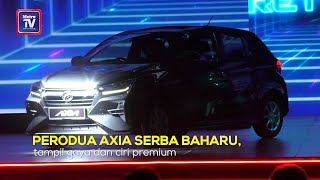 Perodua Axia Serba Baharu, tampil gaya dan ciri premium