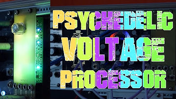 Psychedelic Voltage Processor - SetonixSynth x Tidbit Audio