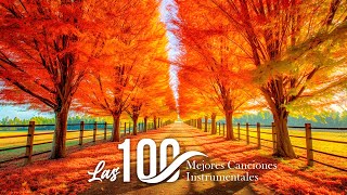 Las Grandes exitos instrumentales de oro - LAS 100 MELODIAS MAS BELLAS DE LA HISTORIA