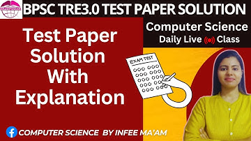 Test Paper Solution with explanation | BPSC TRE3.0 computer science by Infee ma