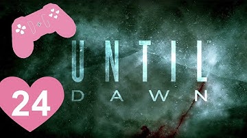 Motionless Weeping is the answer - Until Dawn Episode 24