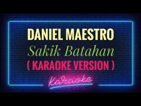 Daniel Maestro - Sakik Batahan ( KARAOKE VERSION ) Nada Rendah Pria