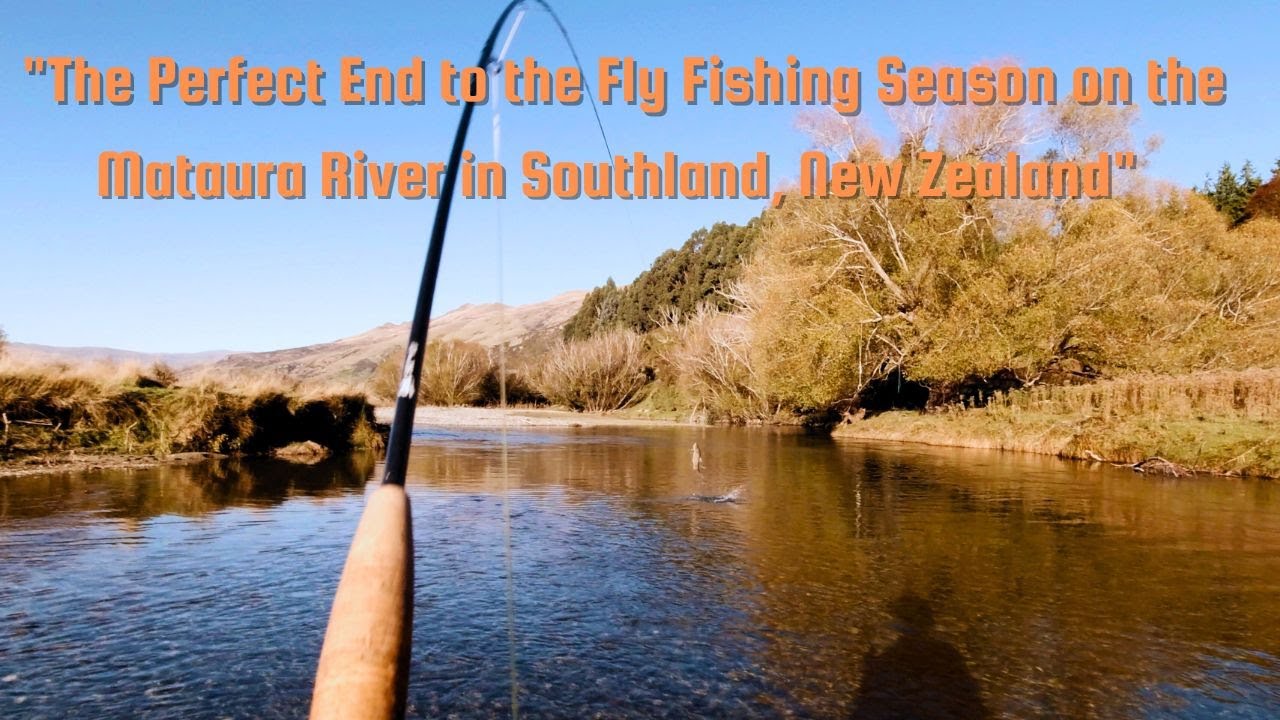 "The Perfect End to the Fly Fishing Season on the Mataura River in Southland, New Zealand"