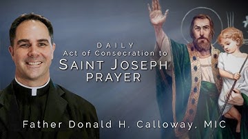 Daily Act of Consecration to St. Joseph