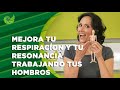 Mejora tu respiración y tu resonancia trabajando tus hombros | VozPlena