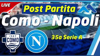 🔴 Live: #Como #Napoli POSTPARTITA 👀 35a #SerieA 🔵 Atalanta Genoa