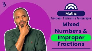 Mixed Numbers and Improper Fractions