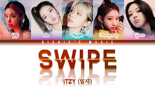 ITZY (있지) - Swipe [Color Coded Lyrics Han|Rom|Eng]