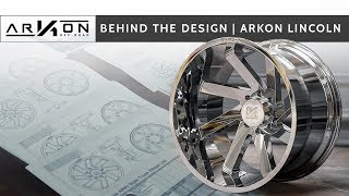 ARKON | Behind the Design | Lincoln