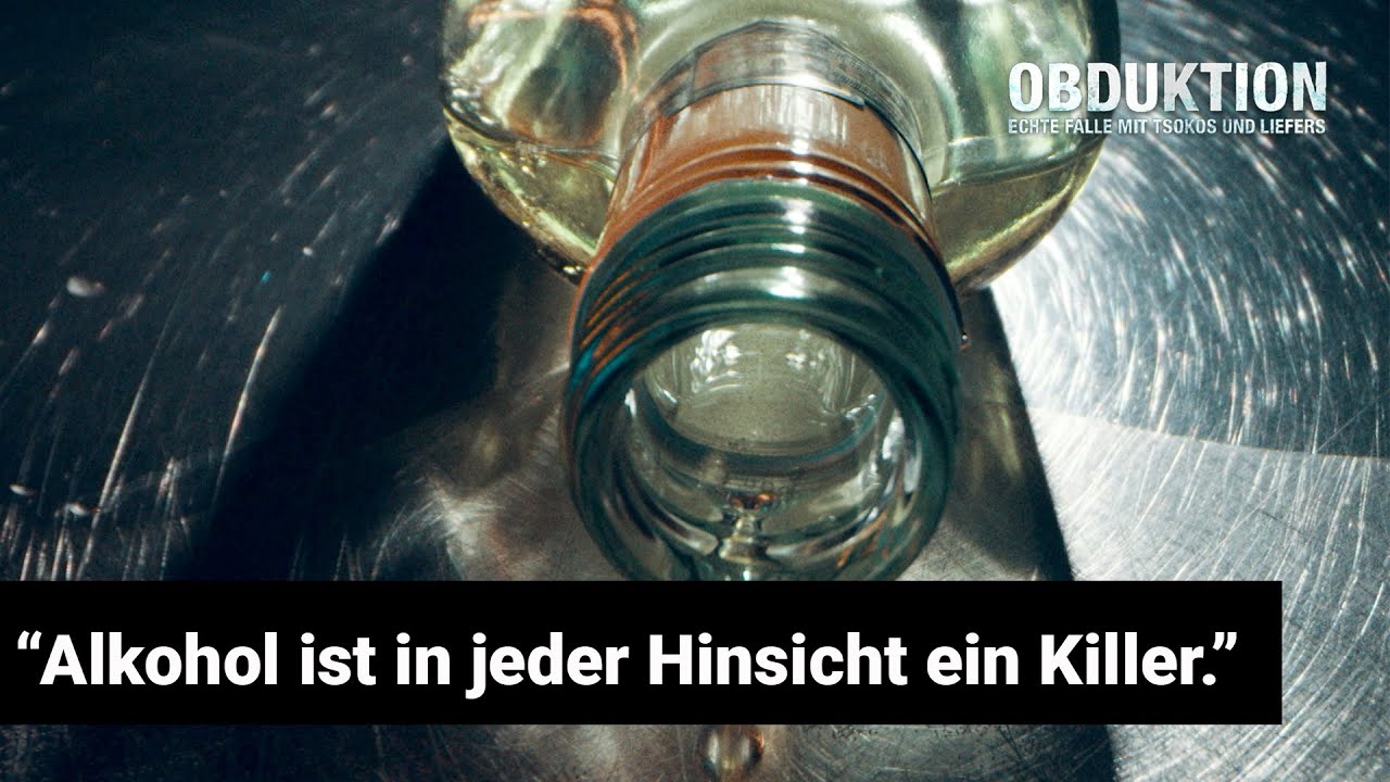 Ein Drittel aller Körper in der Rechtsmedizin sind alkoholisiert | Die Obduktion - Tod durch Alkohol