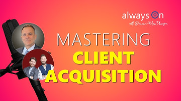 Mastering Client Acquisition: From Referrals to a 100% Introduction Model | Always On Podcast