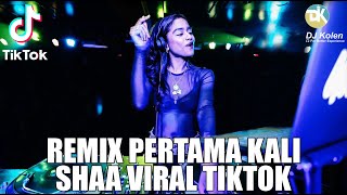 DJ Tiktok Santai Pertama Kali Shaa Viral Tiktok