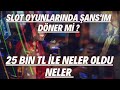 25 BİN TL SLOT OYUNLARINDA ÇÖP EDİLİR Mİ ?BONUS HUNT SAÇMALIĞI DENEMEYİN DENETTİRMEYİN #SLOT #CASİNO