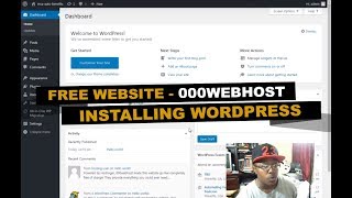 How to Create a Free Website Using 000Webhost - Installing Wordpress | Part 3