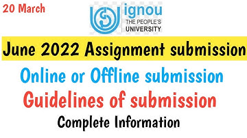 Assignment submission of june 2022 || online or offline guidelines || exact information