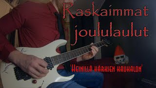 In the Shred 07 / Raskaimmat Joululaulut - Heinillä Härkien Kaukalon / Guitar Cover