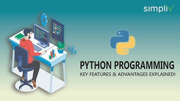 Python Programming: Key Features & Advantages Explained! | Simpliv