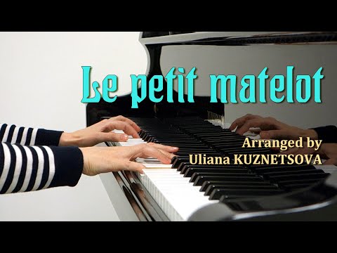 Le petit matelot - arr Uliana Kuznetsova (piano cover)