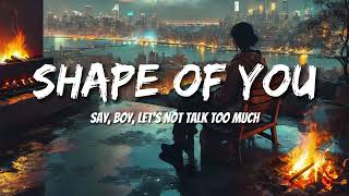 Ed Sheeran - Shape of You (Letras/Lyrics)