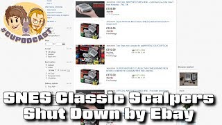 SNES Classic Scalpers Shut Down by Ebay - #CUPodcast