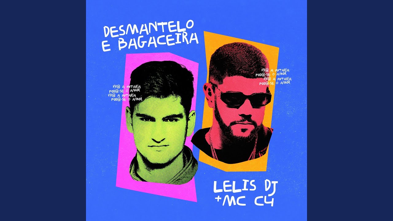 Ver Desmantelo e Bagaceira (Viva a Putaria) en YouTube