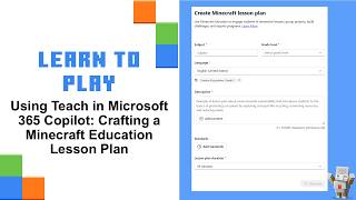 Using Teach in Microsoft 365 Copilot: Crafting a Minecraft Education Lesson Plan