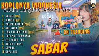 Download Lagu Happy Asmara - Sabar Full Album Terbaru Dangdut Koplo Viral 2025 MP3