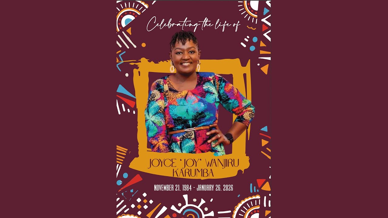 HONORING THE LEGACY OF JOYCE "JOY" WANJIRU KARUMBA.