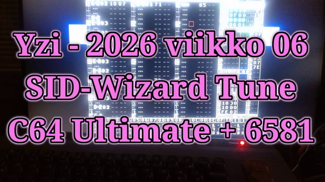 Yzi - 2026 viikko 06 SID-Wizard 6581 C64 Ultimate - YouTube