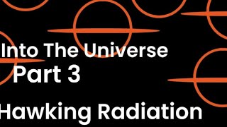 Into The Universe: Hawking Radiation And Black Hole Time Paradox