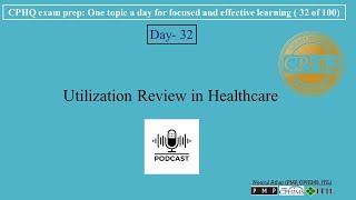 CPHQ exam prep | Utilization Review in Healthcare | Podcast |