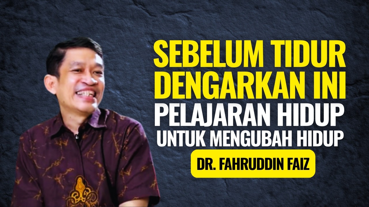 Sebelum Tidur Dengarkan Ini Setiap Hari Hidupmu Pasti Berubah | Ngaji Filsafat - Dr. Fahruddin Faiz