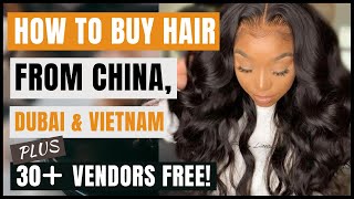 How to Buy Wholesale Hair from China, Dubai, India \& Vietnam | Best Wholesale Hair Vendors 2022