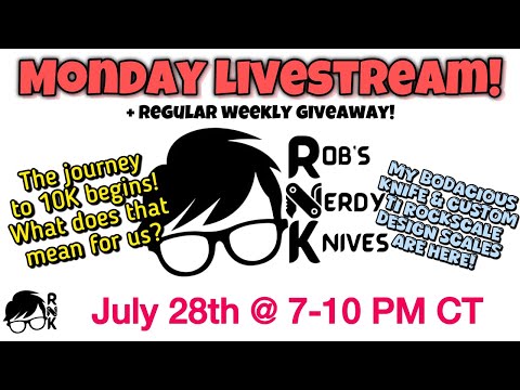 Rob’s Nerdy Knives livestream, Mon. 7-28-25, @ 7-10 PM CT. Regular giveaway & let’s get knerdy!