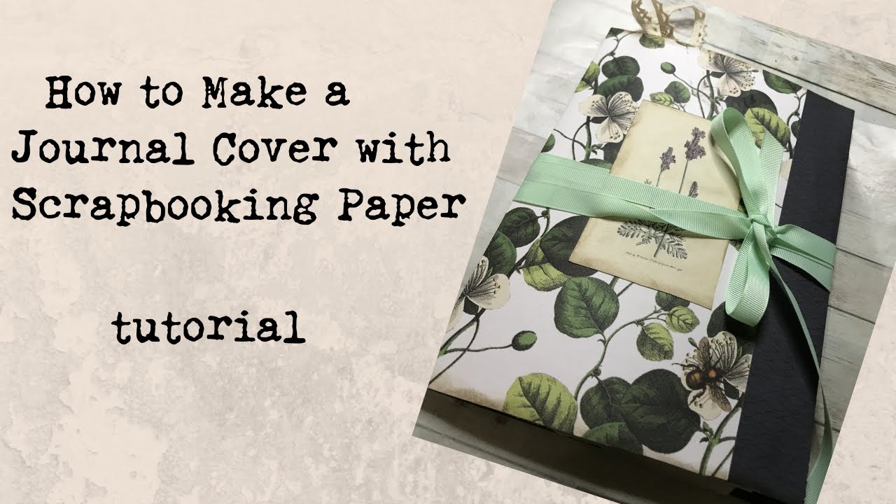How to Make a Journal Cover with Scrapbooking Paper - YouTube